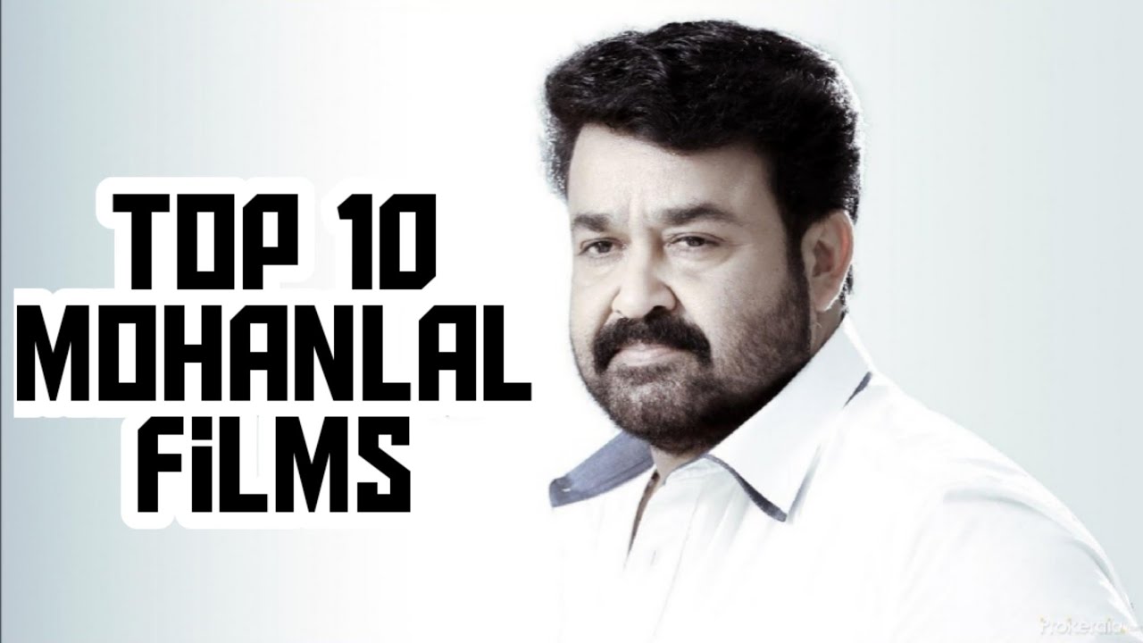 TOP 10 MOHANLAL FILMS