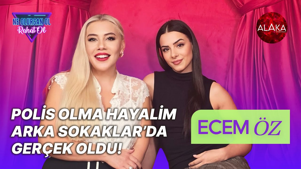 Ecem Öz | Ne Olursan Ol Rahat Ol - 162. Bölüm