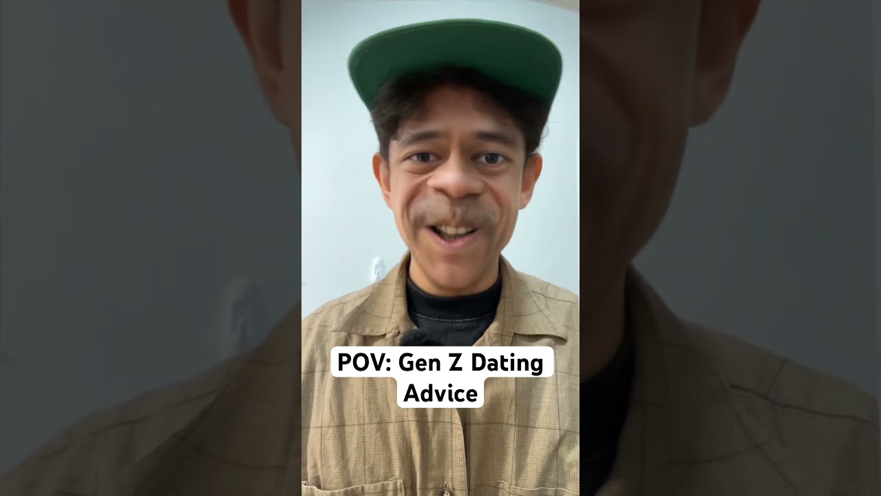 Gen Z Dating Advice (for the girls and the boys) 