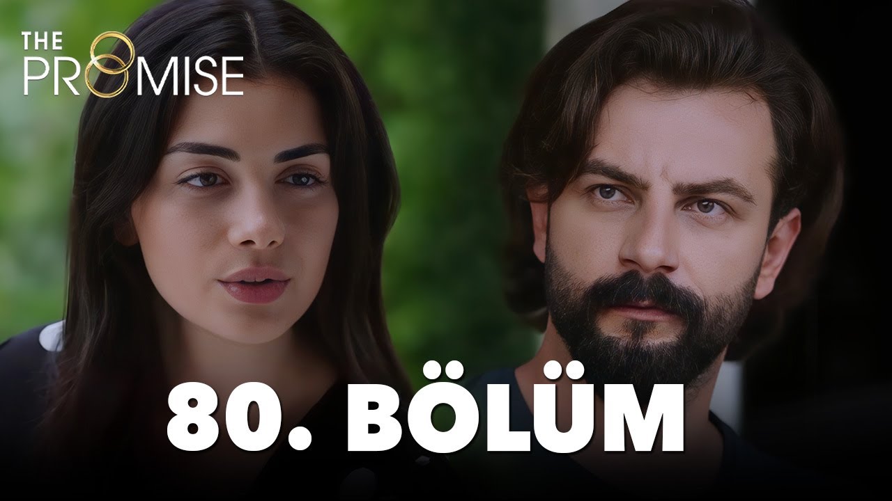 Yemin 80. B&ouml;l&uuml;m | The Promise Season 2 Episode 80