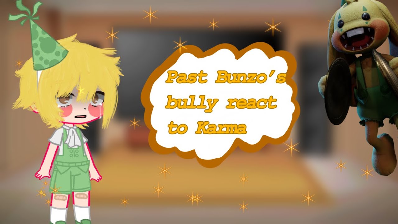 Past Bunzo’s Bully react to Karma||no ship||Poppy playtime||Akira_gacha29