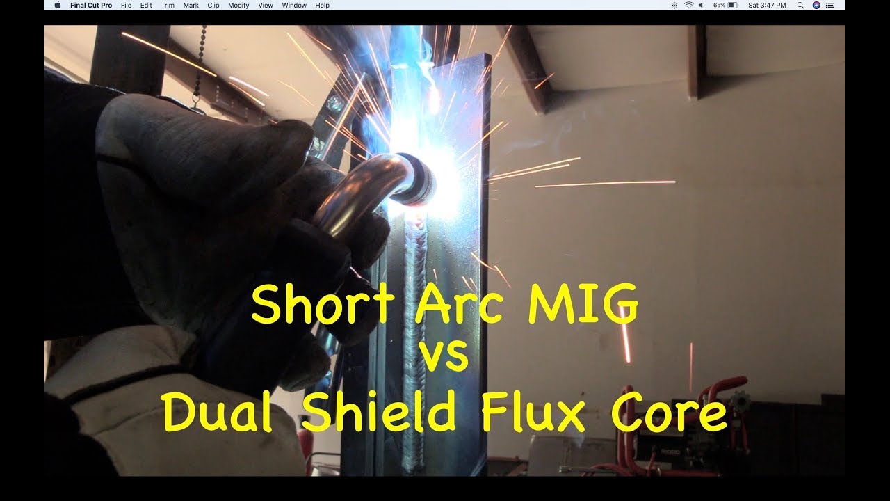 Dual Shield Flux Core and Short Circuit MIG Welding