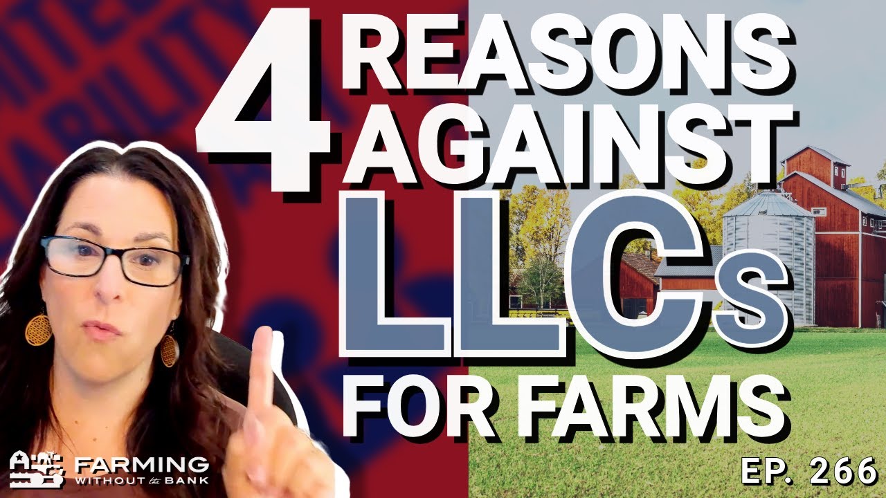 Farmers: Before You Start an LLC, Watch This First