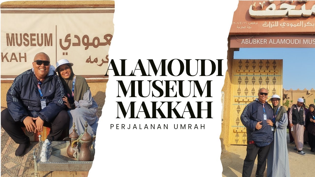 Arab cakap melayu di Alamoudi Museum Makkah