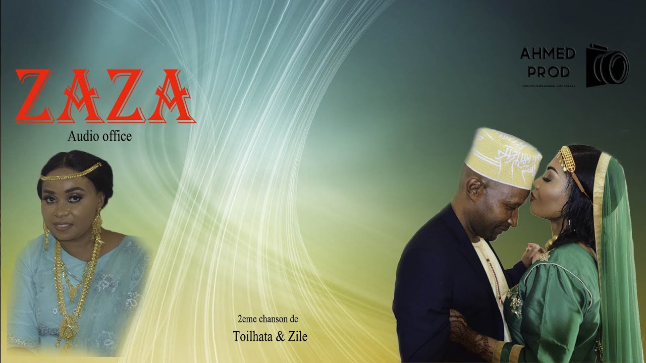 Zaza Chanson de Toilhata & Zilé