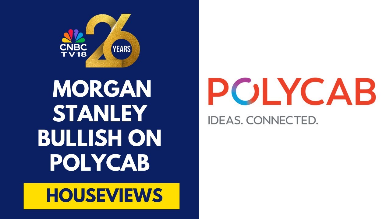 Polycab Surges After Morgan Stanley Issues Overweight Rating With A Target Of ₹8,672 | CNBC TV18