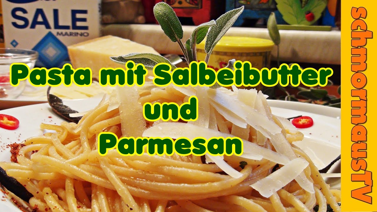 Pasta / Spaghetti mit Salbeibutter und Parmesan - einfach & lecker