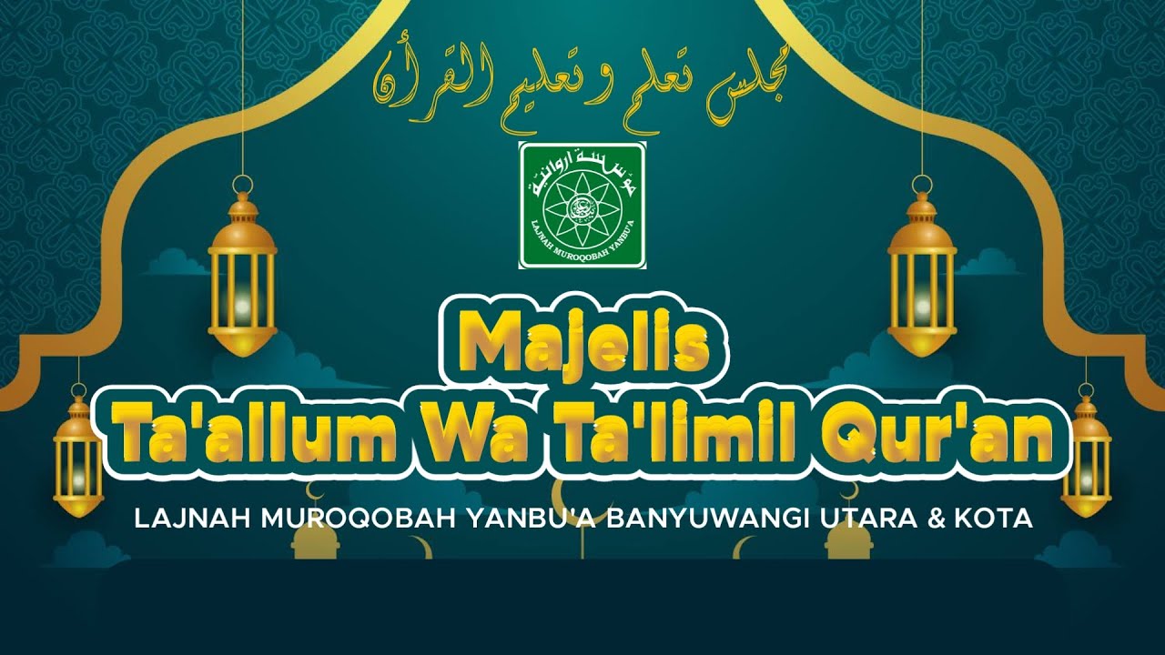 MAJELIS TA'ALLUM WA TA'LIIMIL QUR'AN LAJNAH MUROQOBAH YANBU'A BANYUWANGI - TPQ Al Muhajirin SOBO