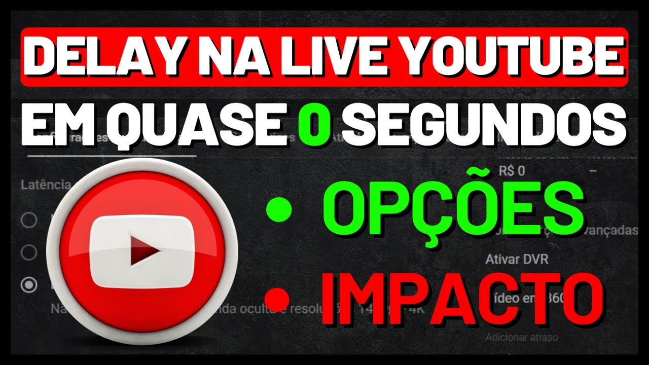 Como tirar DELAY do Youtube nas LIVES em QUASE 0