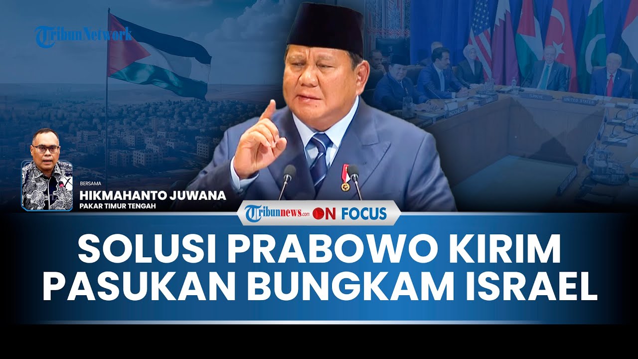 [FULL] Kirim Pasukan Jadi Gertakan Prabowo ke Israel agar Bebaskan Palestina, Pakar: Gak Omon-omon