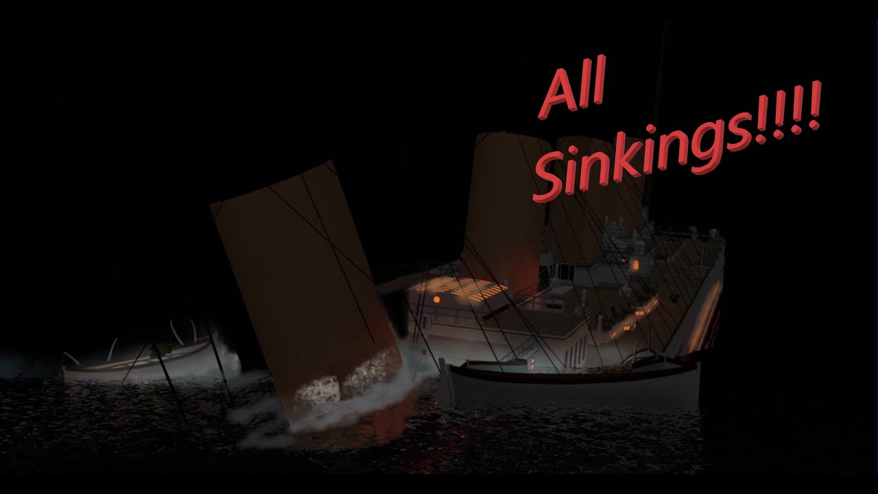 All Sinkings In Titanic SOS (Legacy)  TIMELAPSE