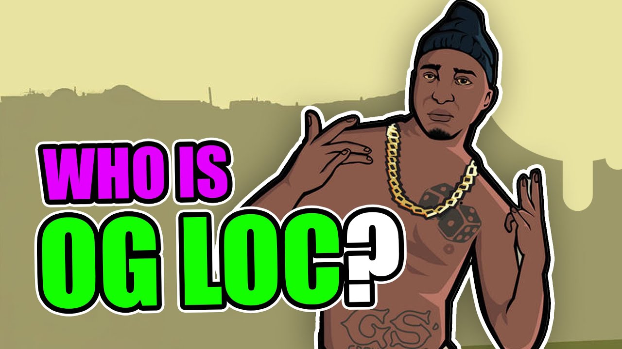 The Real Story of OG Loc | GTA SA History