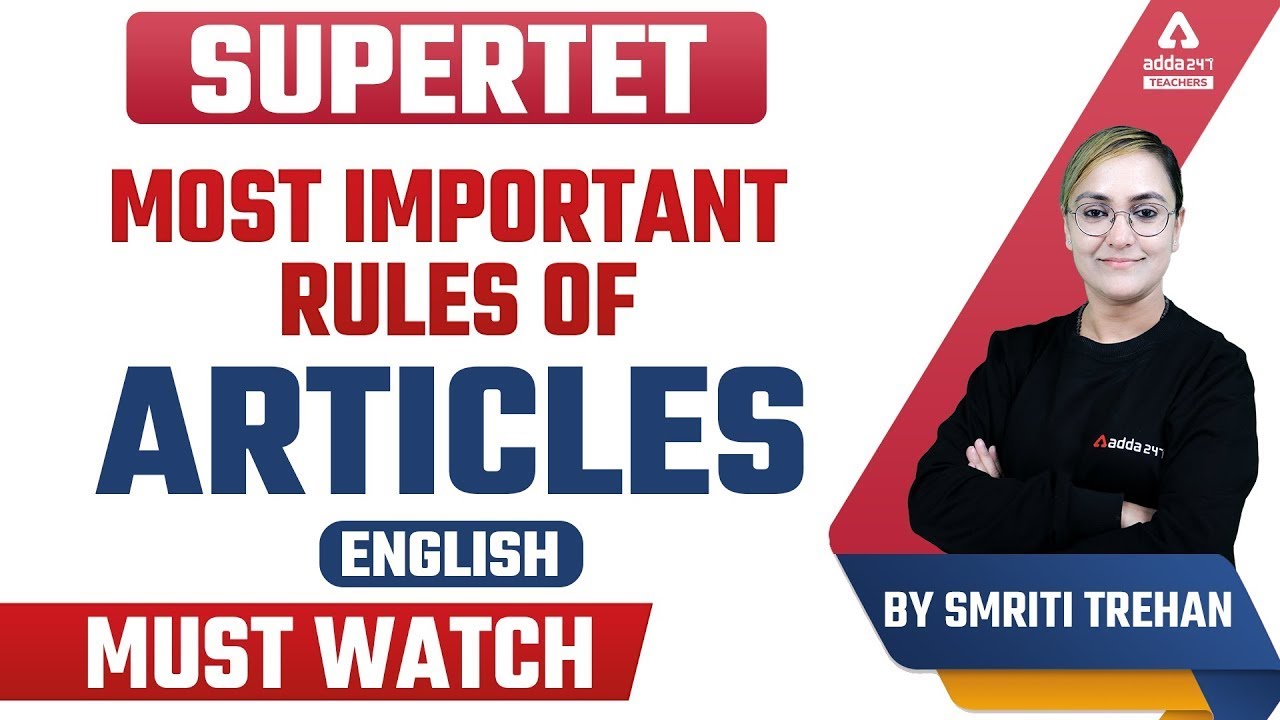 SUPER TET 2022 | SUPER TET English Classes | Most Important Rules of Articles | By Smriti Trehan