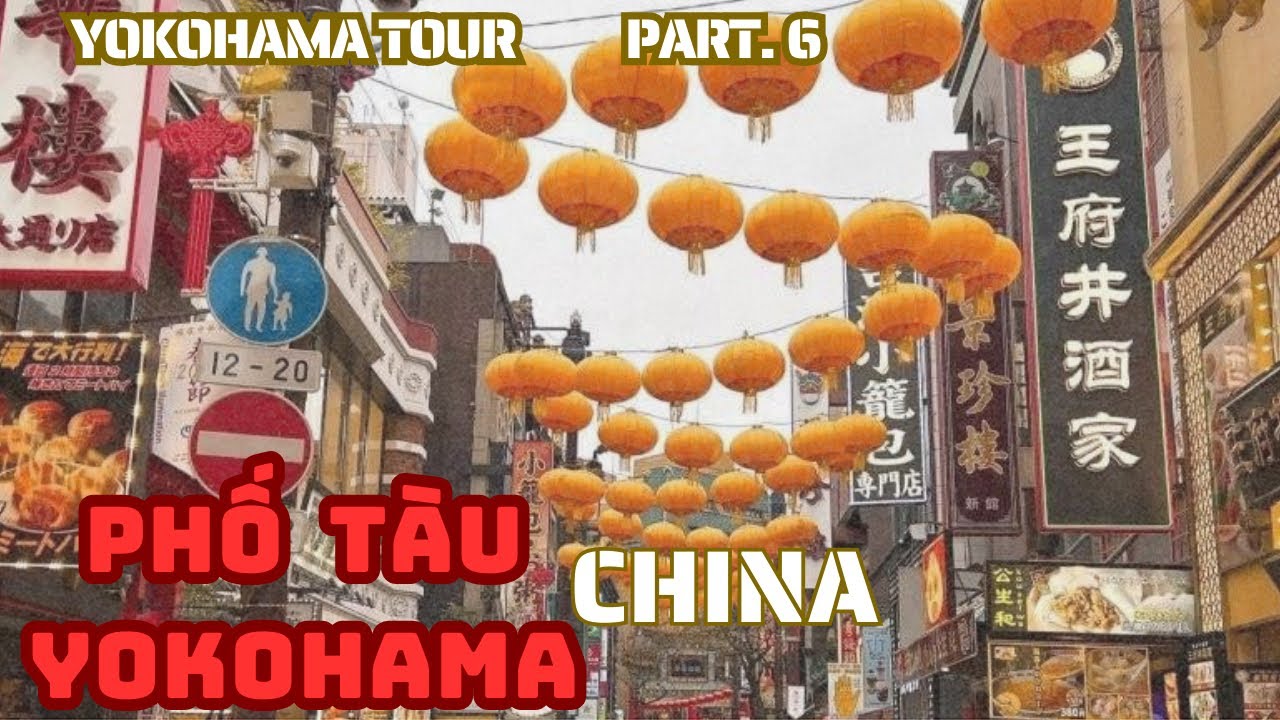 🇯🇵Địa điểm du lịch yokohama part 6 : phố tàu yokohama / phố người hoa yokohama /china town in Japan
