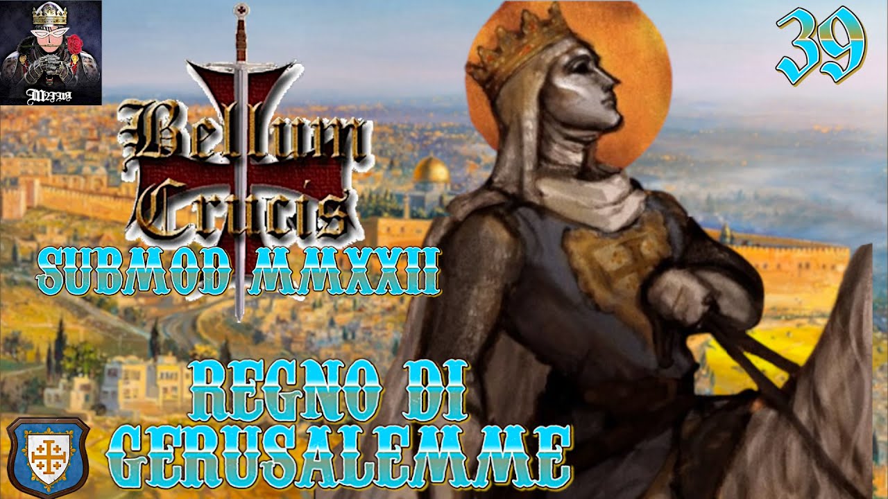 🔸GERUSALEMME VIVE FINCHE' VIVE IN TE..🔶REGNO DI GERUSALEMME M2TW BC/HISTORICAL SUBMOD MMXXII [ITA]