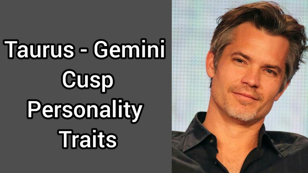 Taurus-Gemini cusp personality traits(May 17- May 23)|Famous Taurus-Gemini cusps 