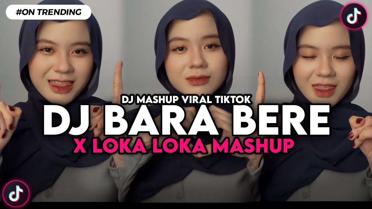 DJ BARA BARA BERE X RAP MENGKANE X LOKA LOKA MASHUP MENGKANE VIRAL TIK TOK