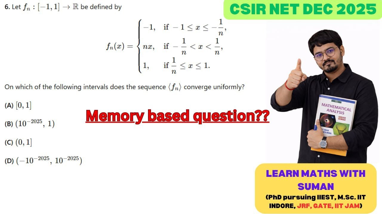 Memory based question (PART-24) Real Analysis CSIR NET MATH 18TH DEC 2025 PYQ 