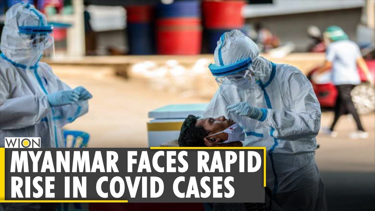 COVID-19 infections rise at an alarming rate in Myanmar | Hospitals run out of Oxygen supply | WION