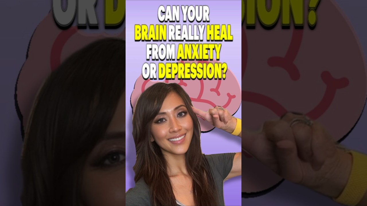Can Your Brain Really Heal from Anxiety or Depression? Here&rsquo;s the Truth