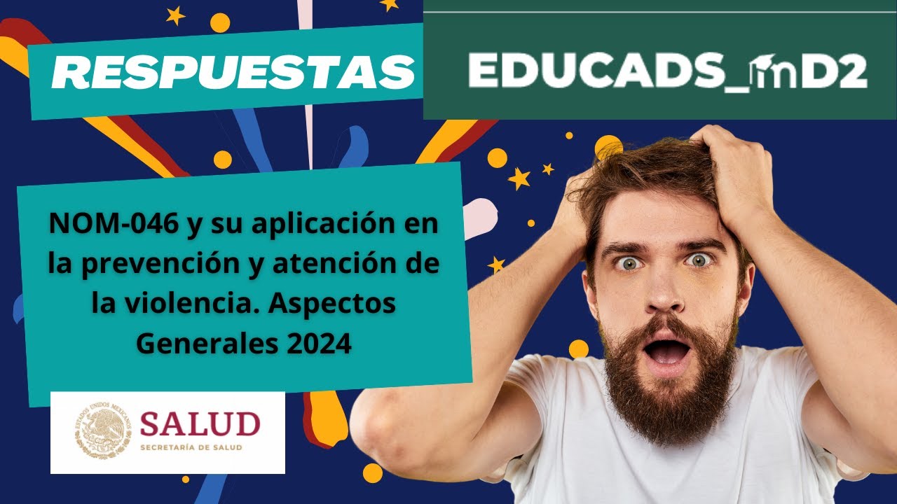 NOM-046 y su aplicación en la prevención y atención de la violencia. Aspectos Generales 2024