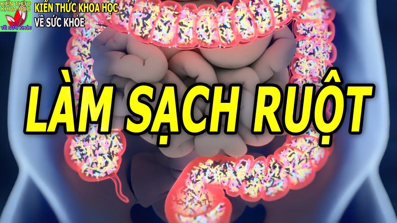 3 bước làm sạch đường ruột ai cũng nên biết sớm