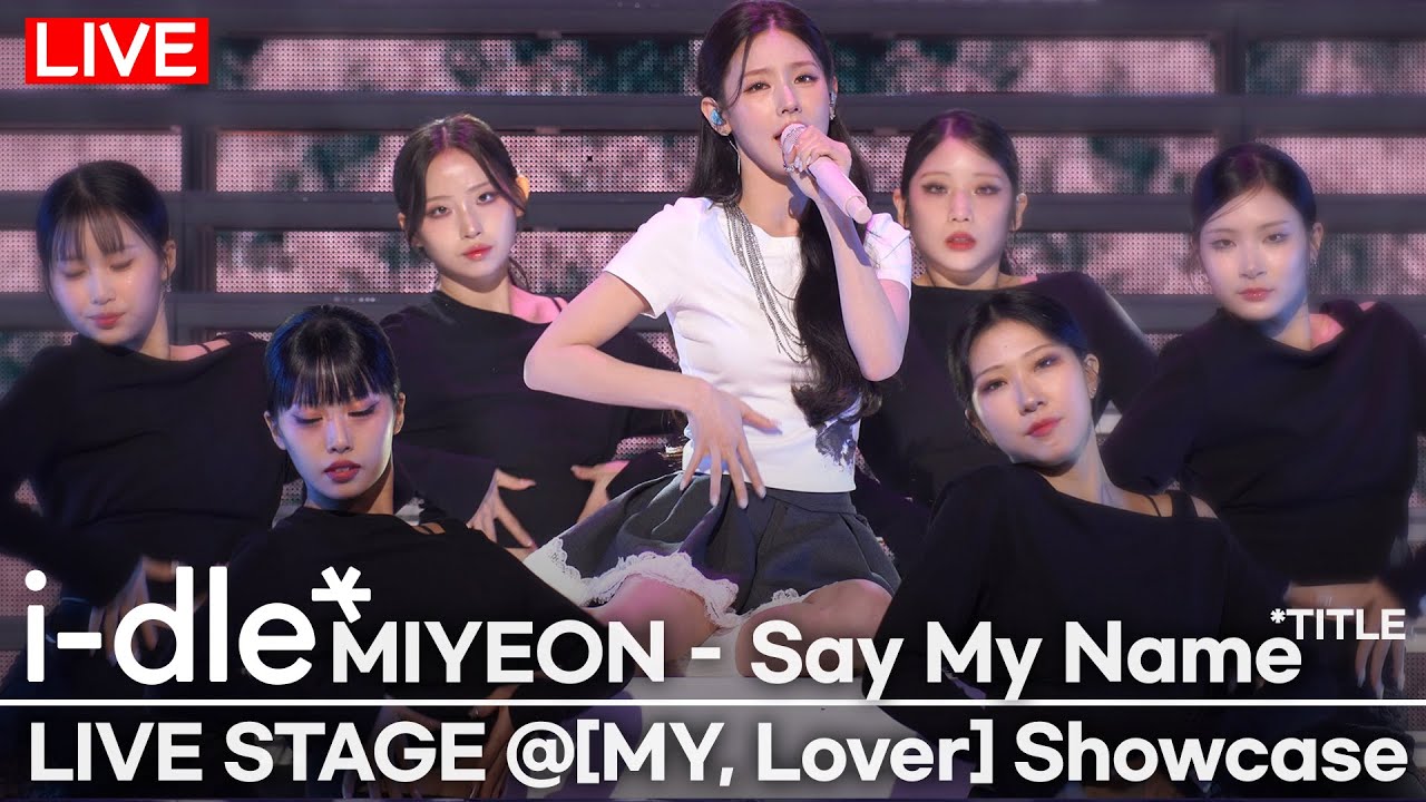 [LIVE] i-dle Miyeon - 'Say My Name' Live Stage | 2nd [MY, Lover] Media Showcase