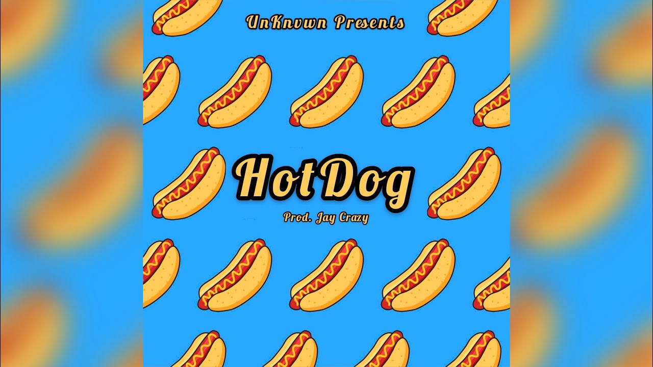 UnKnvwn - Hotdog (Official Audio) Prod. Jay Crazy