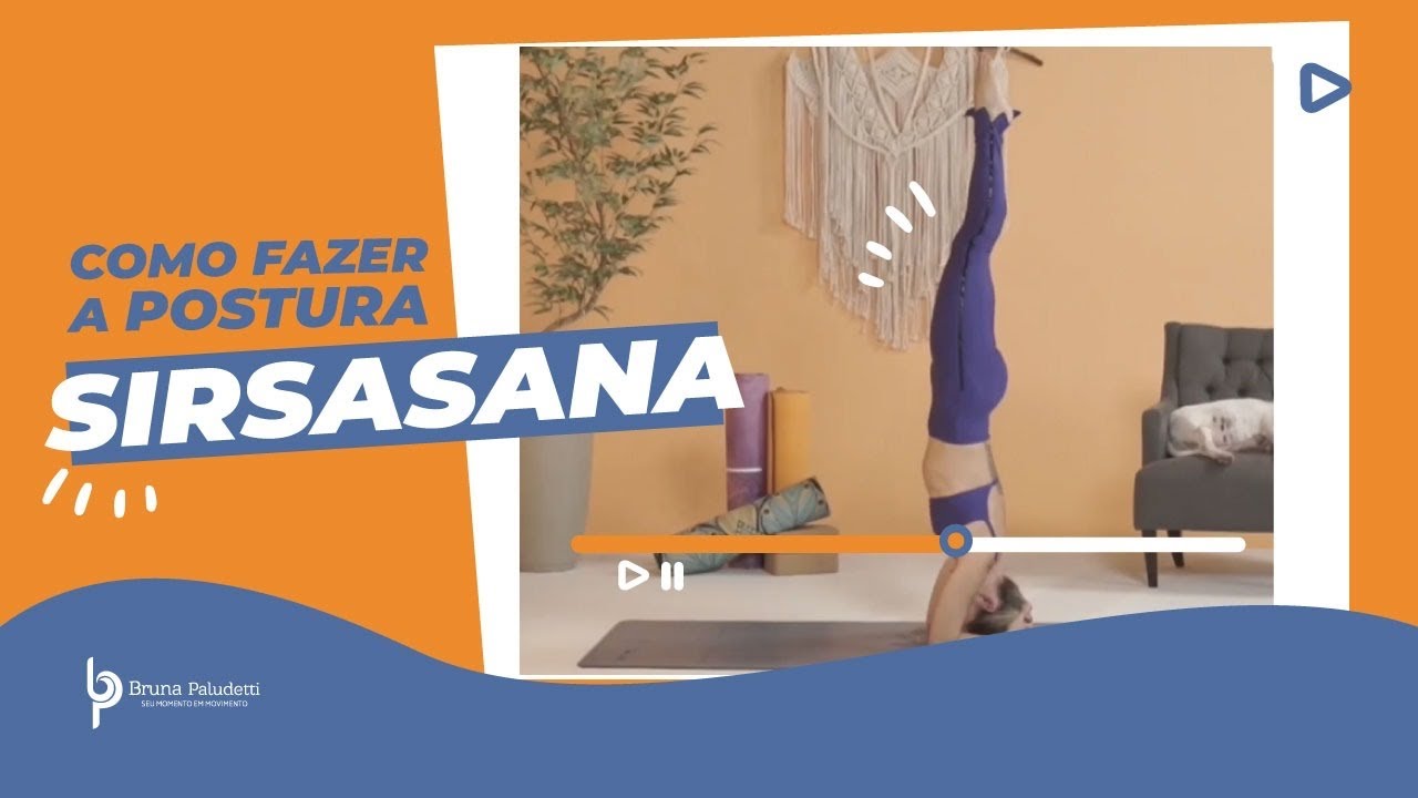Como realizar o SIRSASANA - Postura da Invertida Sobre a Cabe&ccedil;a | YOGA