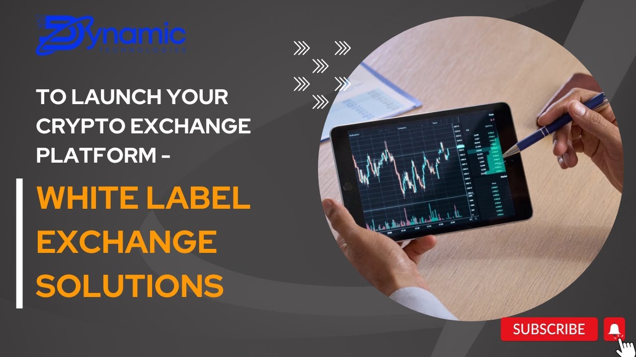 White Label Exchange Solutions - To Launch Your Crypto Exchange Platform