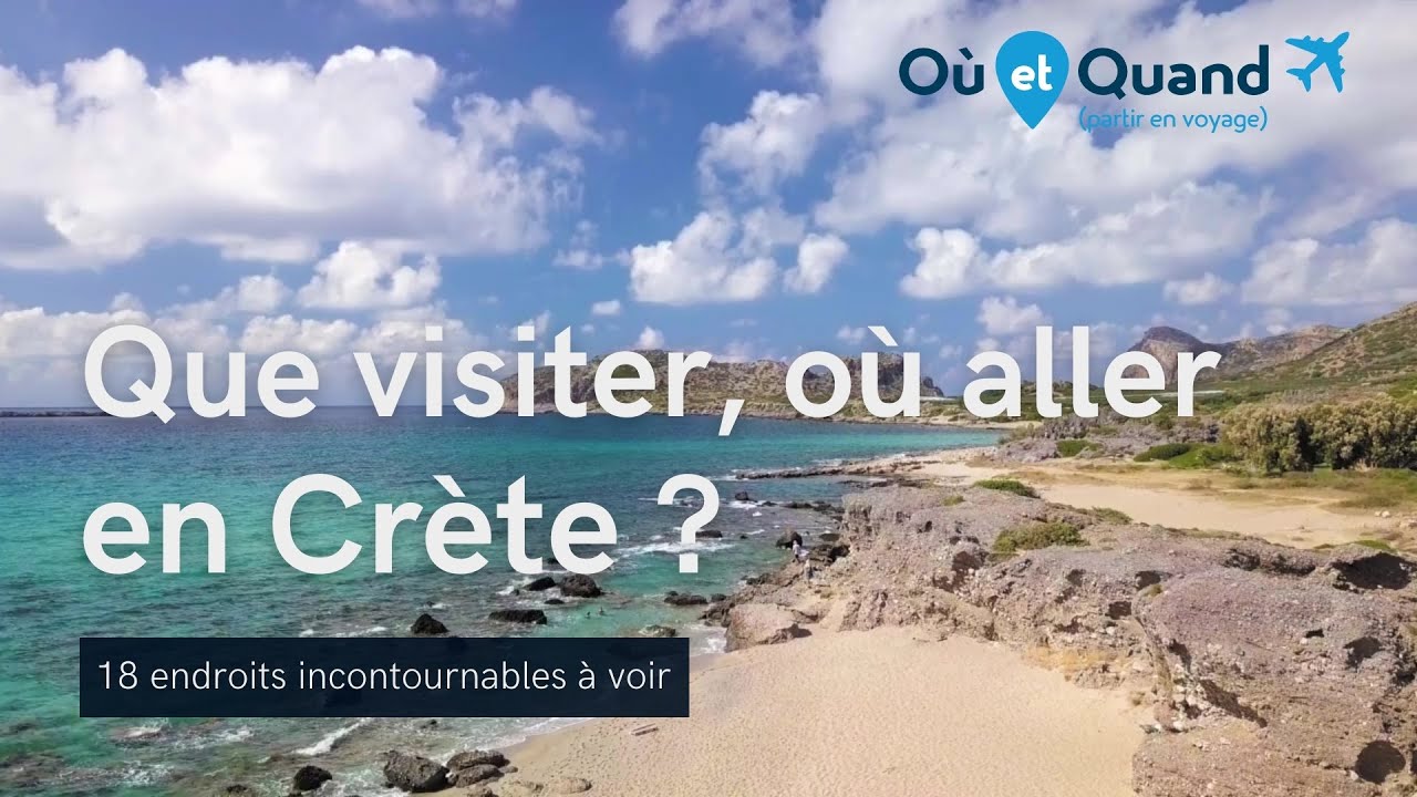 Que visiter et o&ugrave; aller en Cr&egrave;te ? 18 lieux INCONTOURNABLES