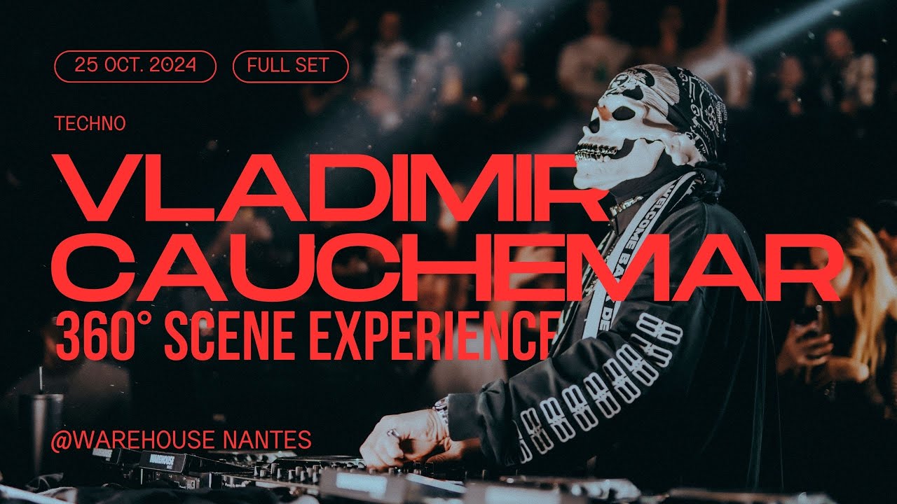 VLADIMIR CAUCHEMAR (360° Scene Experience) at Warehouse, in Nantes.