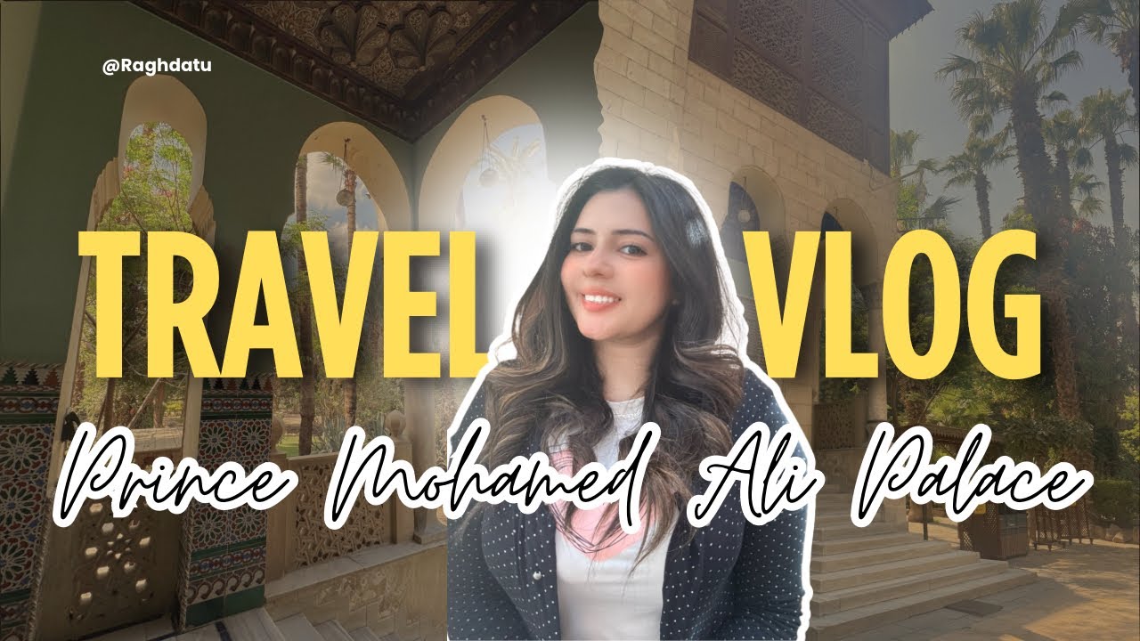 جولة داخل قصر الأمير محمد علي بالمنيل | كنز من التاريخ والجمال في قلب القاهرة