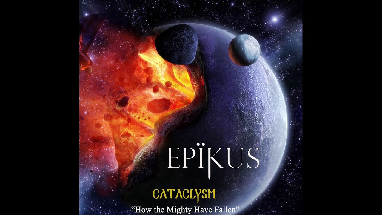 Cataclysm Album: "How The Mighty Have Fallen"
