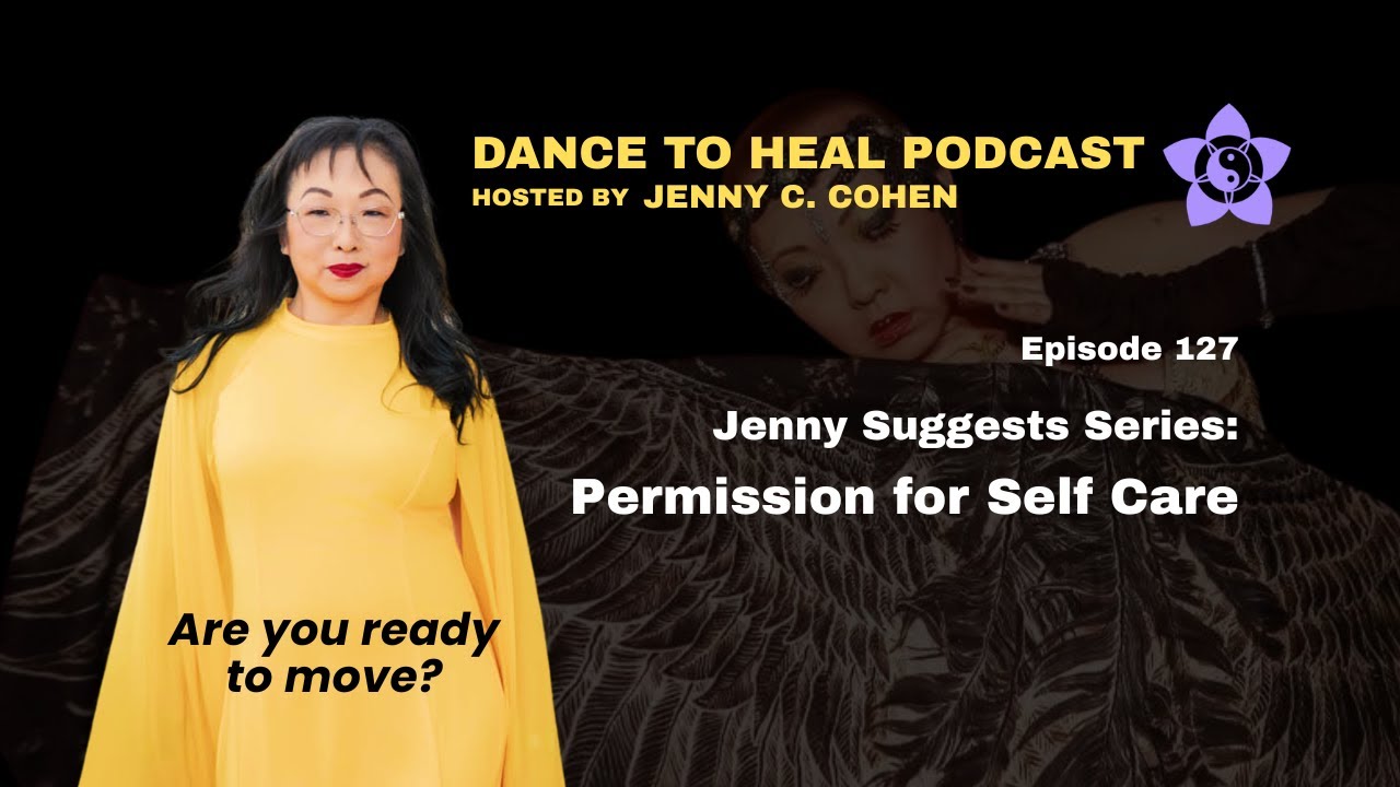DTH 127 | Jenny Suggests Series: Permission for Self Care