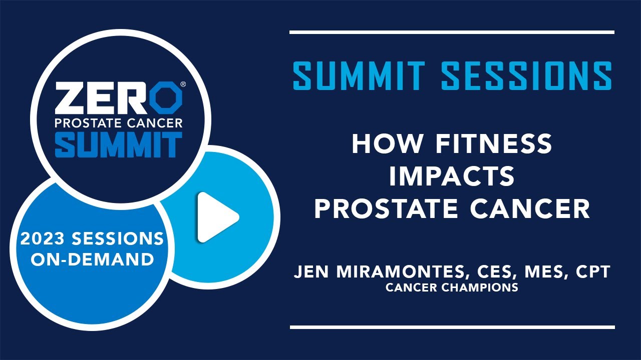 How Fitness Impacts Prostate Cancer – 2023 ZERO Prostate Cancer Summit