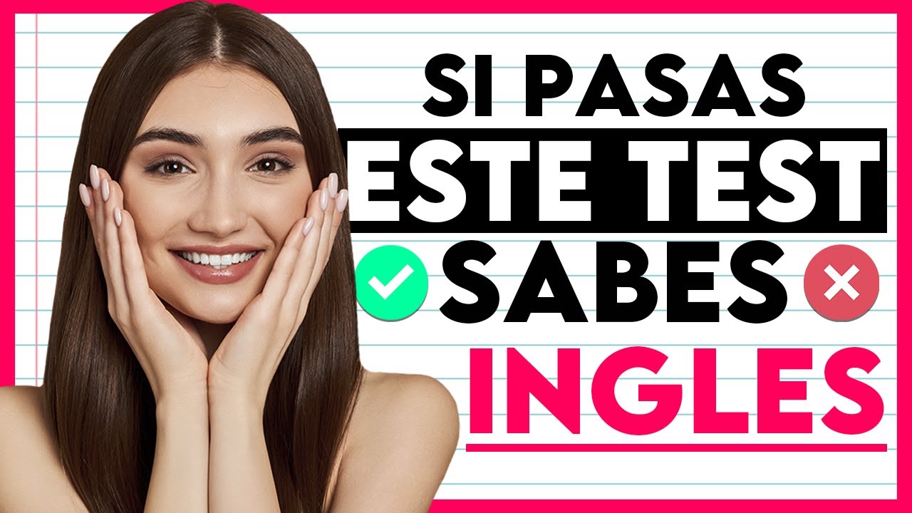 🎯 Si PASAS este Examen, ENTIENDES el INGLÉS 📚 | Pon a PRUEBA Tu INGLÉS ✅
