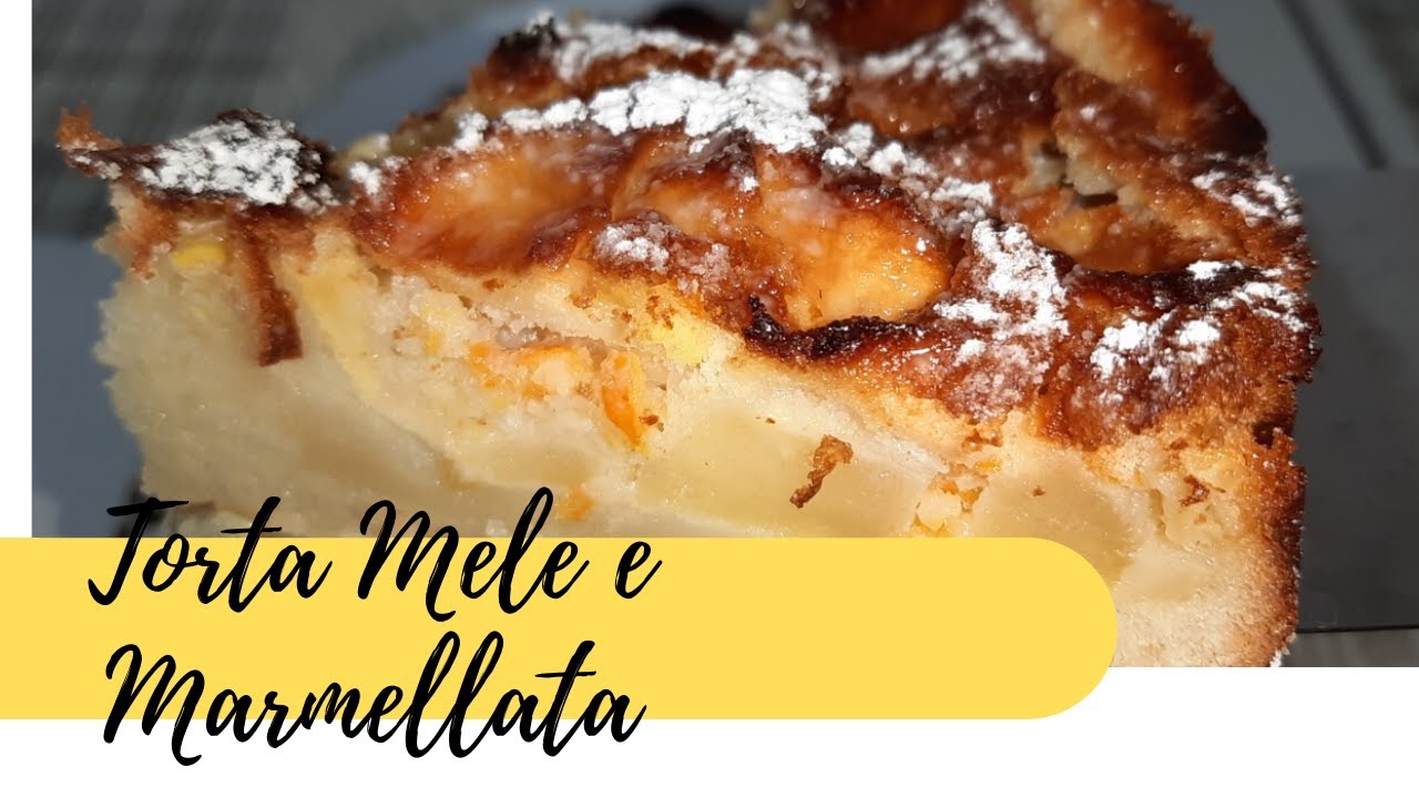 Torta di Mele e Marmellata BUONISSIMA Senza Bilancia e Senza Burro