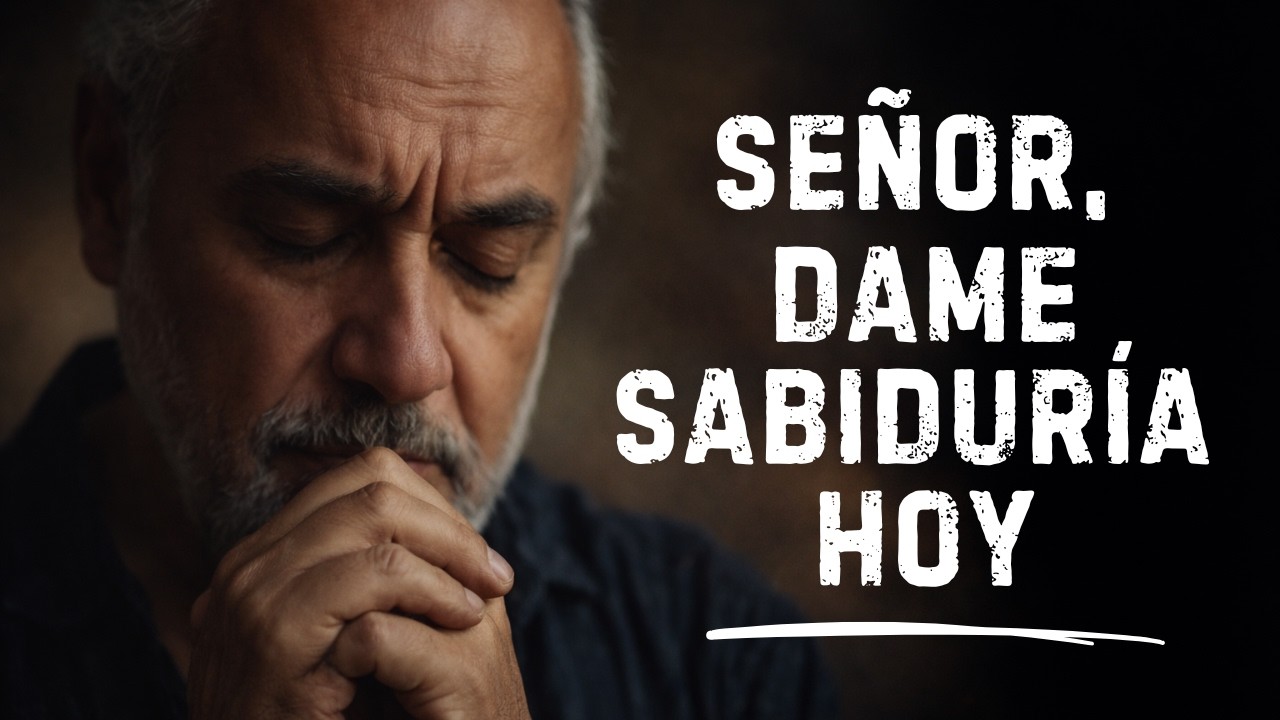 Oración para Pedir Sabiduría a Dios | Más Valiosa que el Dinero y el Éxito