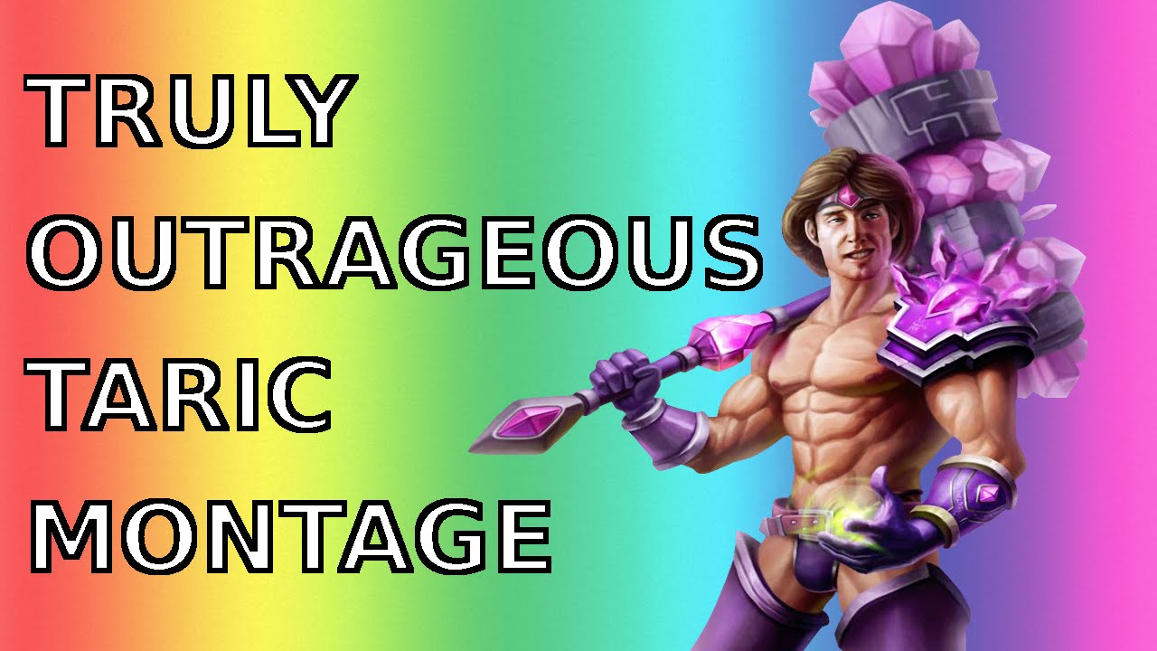TRULY OUTRAGEOUS TARIC MONTAGE