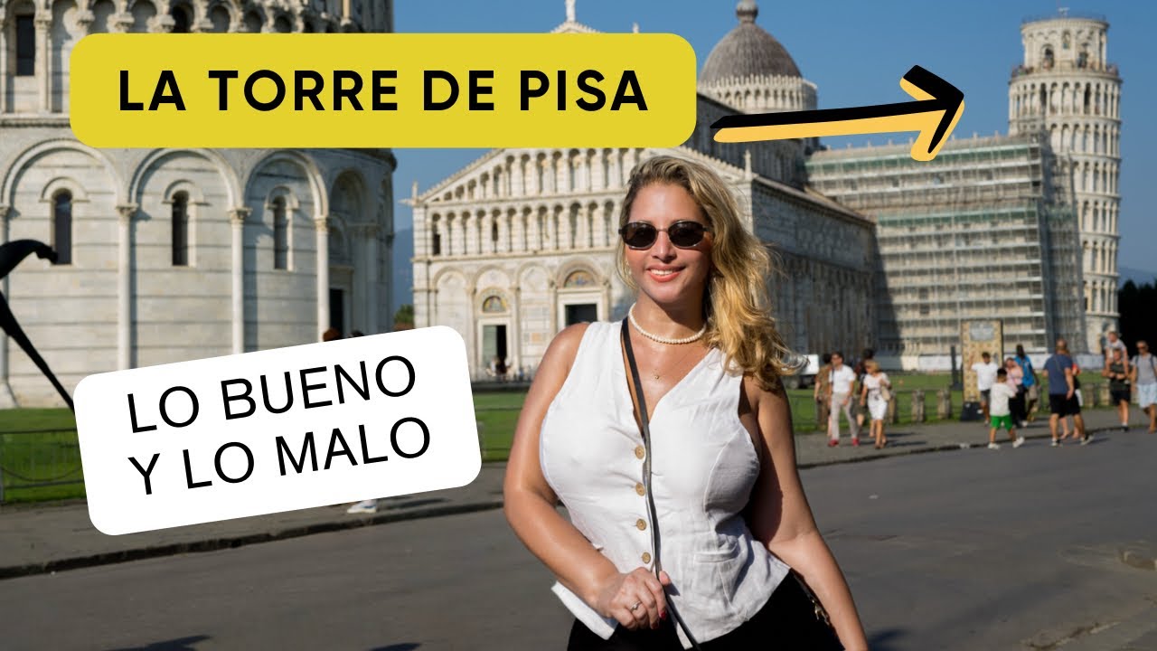 ¿Vale la  pena la Torre de pisa? Lo bueno y lo Malo