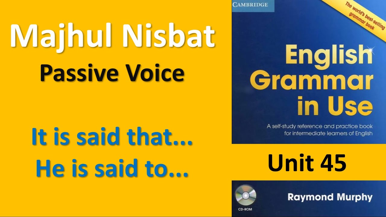 Ingliz Tili Gramatikasi: Majhul Nisbat - Passive Voice. It is said that / He is said to UNIT 45