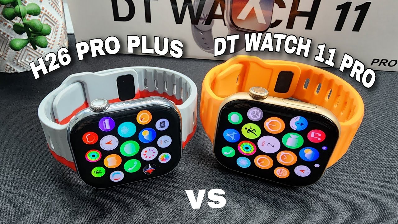 H26 PRO PLUS VS DT WATCH 11 PRO ¿ cual eliges ?