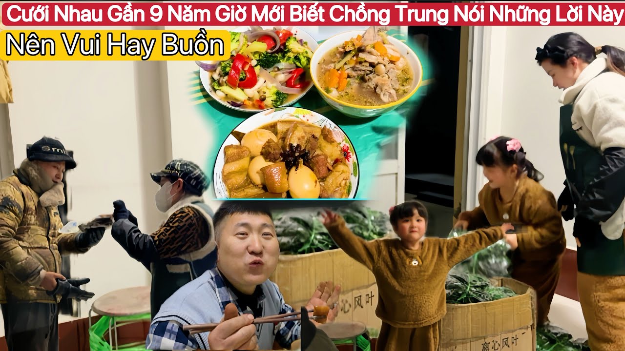 #104🇻🇳🇨🇳 Cưới Nhau Gần 9 Năm Giờ Mới Biết Trong Lòng Chồng Trung Nghỉ Mình Như Vậy.Nên Vui Hay Buồn 