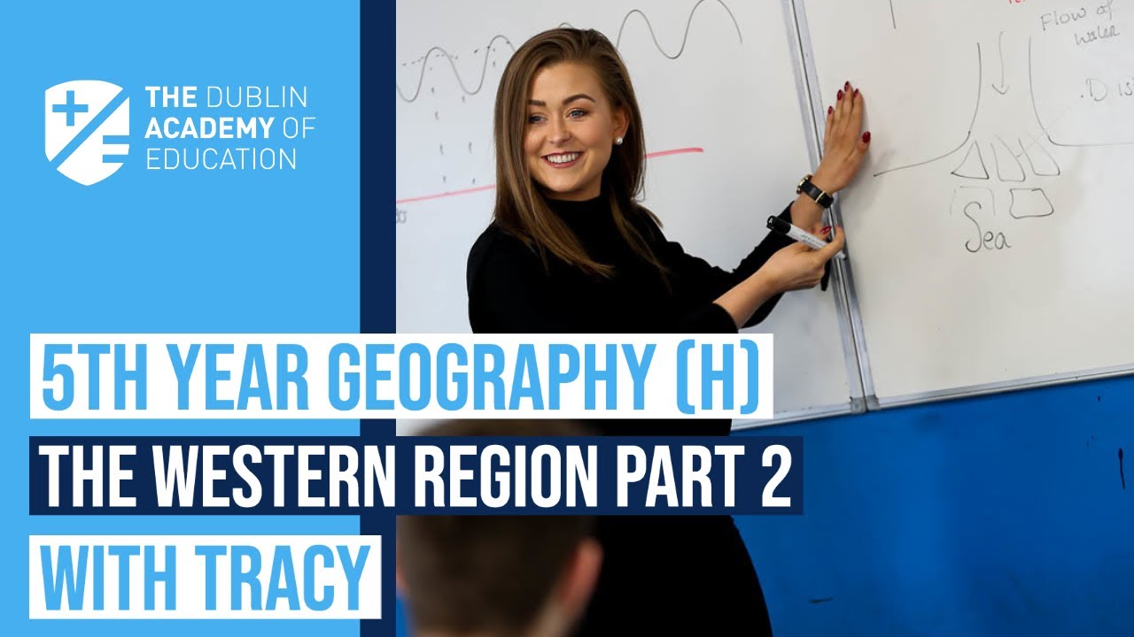 5th Year - Geography - The Western Region Part 2 - Tracy Gannon