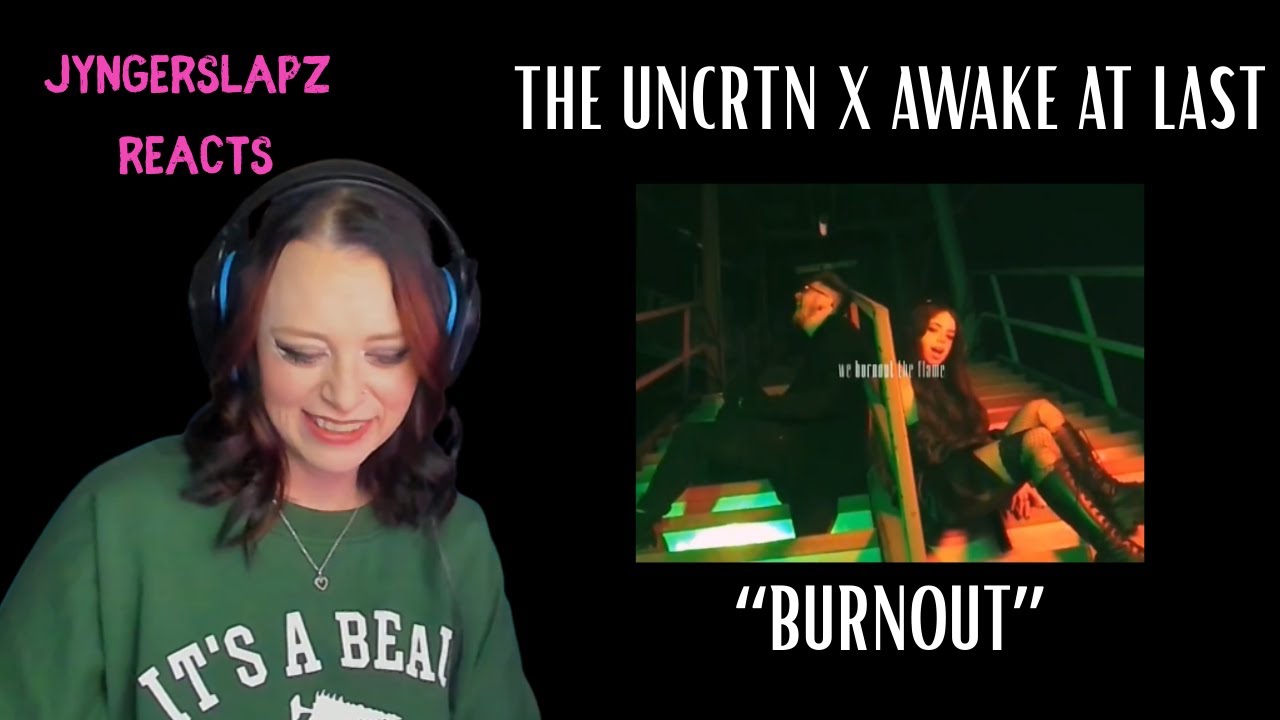 ОЧЕНЬ НЕДООЦЕНЕНО!! The UNCRTN x AWAKE AT LAST - Burnout (РЕАКЦИЯ)