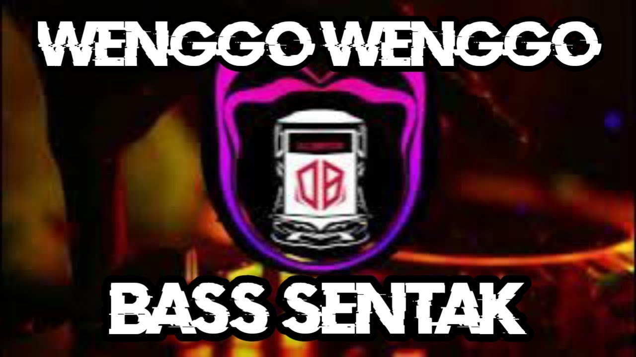 DJ VIRAL TIKTOK FULLBASS !!! WENGGO WENGGO (BASS SENTAK) NEW!!! 2K26