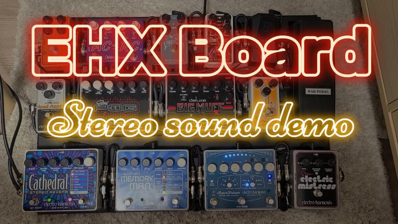 My EHX board stereo sound demo