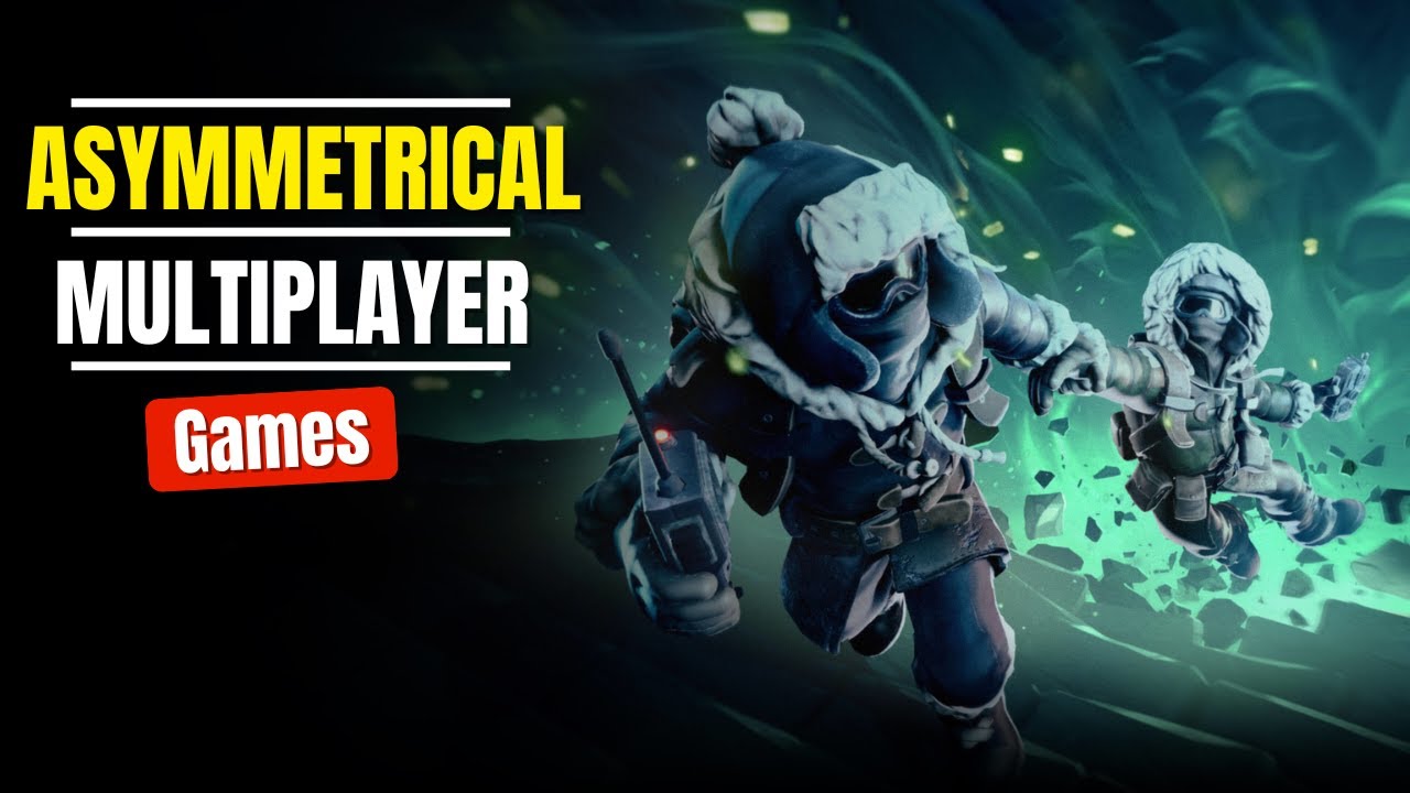 10 Best Asymmetrical Multiplayer Games 2023