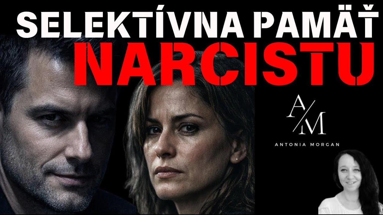 Selektívna amnézia narcistu | Ako sa brániť